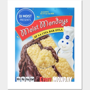 Moist Mondays Posters and Art